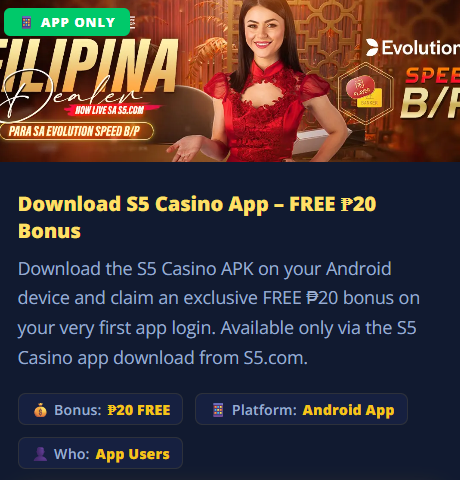S5 Casino App Only — Download S5 Casino APK and get FREE ₱20 bonus. Filipina dealer in Evolution Speed B/P, Now Live on S5.com