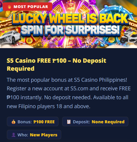 S5 Casino FREE ₱100 No Deposit — Lucky Wheel is Back Spin for Surprises, Most Popular bonus